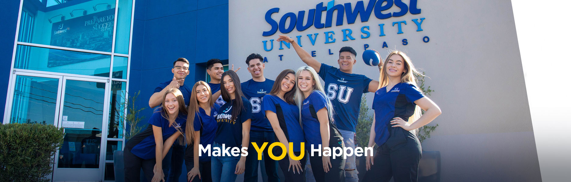 Southwest University At El Paso Makes YOU Happen